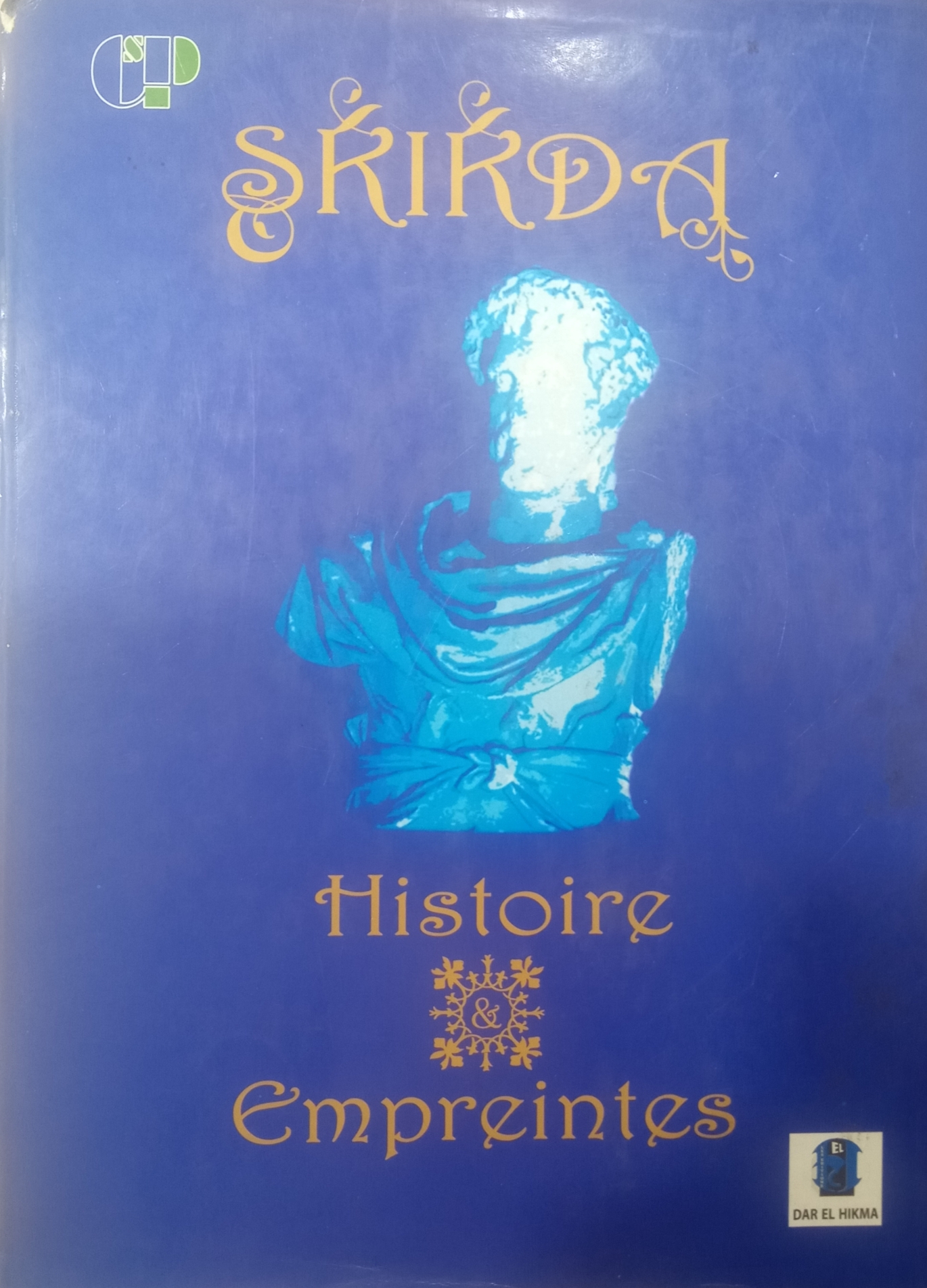 Skikda histoire et empreintes